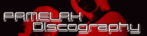 PAMELAH Discography