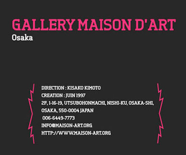GALLERY MAISON D'ART Kisako KIMOTO